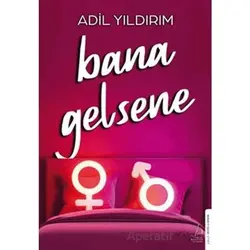 Bana Gelsene - Adil Yıldırım - Destek Yayınları