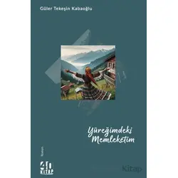Yüreğimdeki Memleketim - Güler Tekeşin Kabaoğlu - 40 Kitap