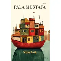 Pala Mustafa - Nilar Gök - Ayrıkotu Yayınları