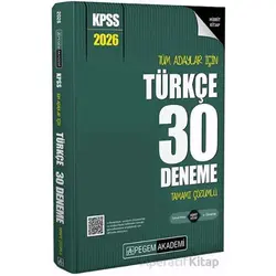 2026 KPSS Tüm Adaylar İçin Türkçe 30 Deneme Tamamı Çözümlü - Kolektif - Pegem Akademi Yayıncılık
