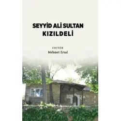 Seyyid Ali Sultan Kızıldeli - Mehmet Ersal - Paradigma Akademi Yayınları