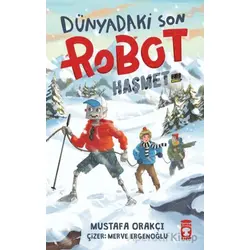 Dünyadaki Son Robot – Haşmet 2.0 - Mustafa Orakçı - Timaş Çocuk