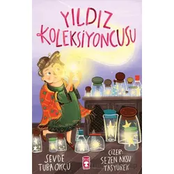 Yıldız Koleksiyoncusu - Sevde Tuba Okçu - Timaş Çocuk