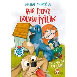 Bir Deniz Dolusu İyilik - Murat Moroğlu - Timaş Çocuk