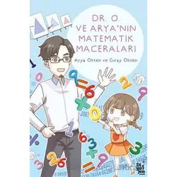 Dr. O ve Arya’nın Matematik Maceraları - Arya Ökten - Diyojen Yayıncılık