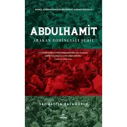 Abdülhamit - Arakan Rohingyali Şehit - Şahmettin Balahorlu - Ravza Yayınları