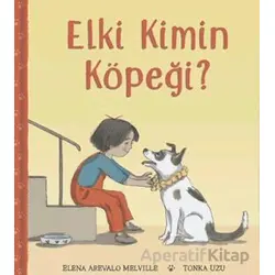 Elki Kimin Köpeği? - Elena Arevalo Melville - MEAV Yayıncılık