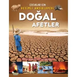 Doğal Afetler / Çocuklar İçin Resimli Ansiklopedi - Kolektif - Selimer Yayınları