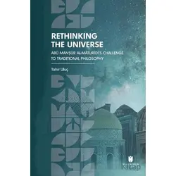 Rethinking the Universe: Abu Man?ur Al-Maturidi’s Challenge To Traditional Philosophy