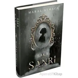 Saka ve Sanrı 2 - Maral Atmaca - Ephesus Yayınları