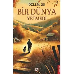 Bir Dünya Yetmedi - Özlem Ok - Az Kitap