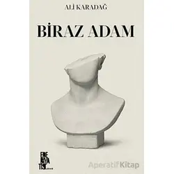 Biraz Adam - Ali Karadağ - Edebiyatist