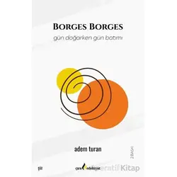 Borges Borges - Adem Turan - Çıra Yayınları