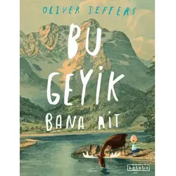 Bu Geyik Bana Ait - Oliver Jeffers - Ketebe Çocuk