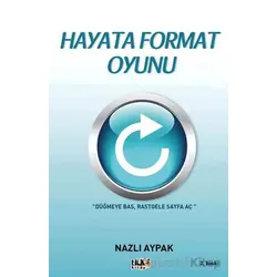 Hayata Format Oyunu - Nazlı Aypak - Tilki Kitap