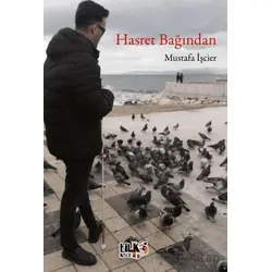 Hasret Bağından - Mustafa İşcier - Tilki Kitap