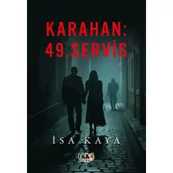 Karahan 49.Servis - İsa Kaya - Tilki Kitap