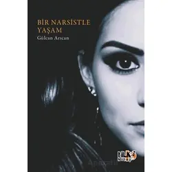 Bir Narsistle Yaşam - Gülcan Arıcan - Tilki Kitap