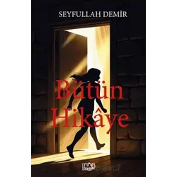Bütün Hikaye - Seyfullah Demir - Tilki Kitap
