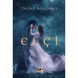 Elçi - Defne Bostancı - Tilki Kitap