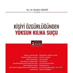 Kişiyi Özgürlüğünden Yoksun Kılma Suçu - M. Nedim Bekri - Adalet Yayınevi