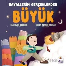 Hayallerim Gerçeklerden Büyük - Kardelen Özdemir - İndigo Çocuk