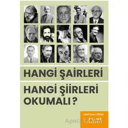 Hangi Şairleri Hangi Şiirleri Okumalı? - Latif Onur Uğur - Palme Yayıncılık