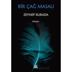 Bir Çağ Masalı - Zeynep Kurada - Artshop Yayıncılık