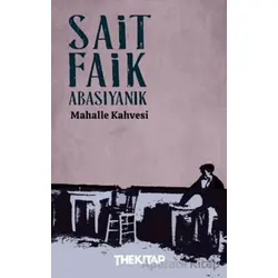 Mahalle Kahvesi - Sait Faik Abasıyanık - The Kitap