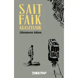 Lüzumsuz Adam - Sait Faik Abasıyanık - The Kitap