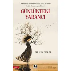 Günlükteki Yabancı - Nehir Güzel - Çınaraltı Yayınları
