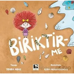 Biriktir-Me - Zehra Aras - Çınaraltı Yayınları