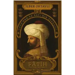 Fâtih Sultan Mehmed - İlber Ortaylı - Kronik Kitap