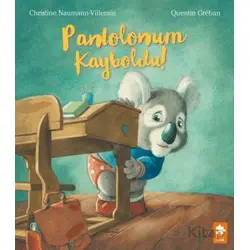 Pantolonum Kayboldu ! - Christine Naumann-Villemin - Eksik Parça Yayınları