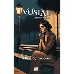Vuslat – Sahipsiz Kadınlar - Nesrin Göçtürk Kaya - Vaveyla Yayıncılık
