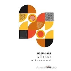 Hüzün-Baz Şiirler - Betül Karakeçi - Çıra Yayınları