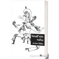 Hindi’nin Ruhu - Ersan Üldes - Kafka Kitap