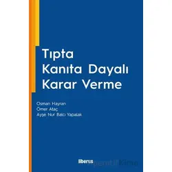 Tıpta Kanıta Dayalı Karar Verme - Osman Hayran - Liberus Yayınları