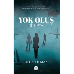 Yok Oluş - Ufuk Yılmaz - Elpis Yayınları