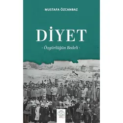 Diyet – Özgürlüğün Bedeli - Mustafa Özcanbaz - Post Yayınevi