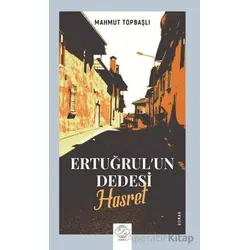 Ertuğrulun Dedesi - Hasret - Mahmut Topbaşlı - Post Yayınevi