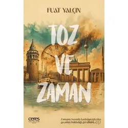 Toz ve Zaman - Fuat Yalçın - Ceres Yayınları