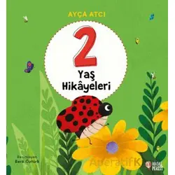 2 Yaş Hikâyeleri - Ayça Atçı - Masalperest