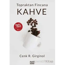 Topraktan Fincana Kahve - Cenk R. Girginol - Mundi