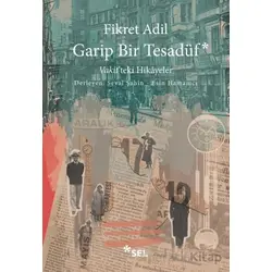 Garip Bir Tesadüf - Vakitteki Hikâyeler - Fikret Adil - Sel Yayıncılık