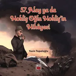 57. Alay ya da Hokliş Oğlu Hokliş’in Hikâyesi - Yasin Topaloğlu - Elips Kitap