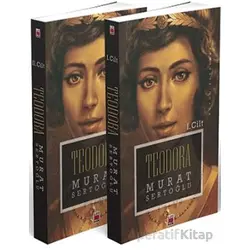 Teodora (I-II Cilt) - Murat Sertoğlu - Elips Kitap