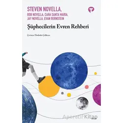 Şüphecilerin Evren Rehberi - Bob Novella - Turkuvaz Kitap