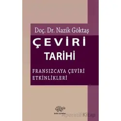 Çeviri Tarihi - Nazik Göktaş - Ürün Yayınları