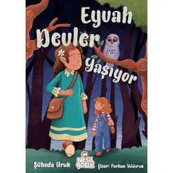 Eyvah Devler Yaşıyor - Şüheda Uruk - Nesil Çocuk Yayınları